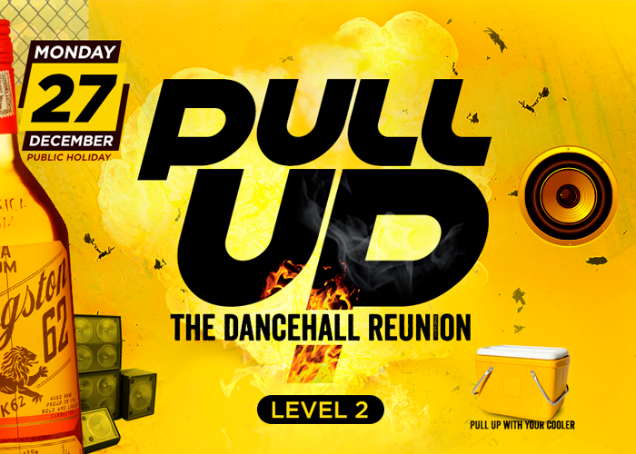 Pull Up - The Dancehall Reunion 'Level 2'