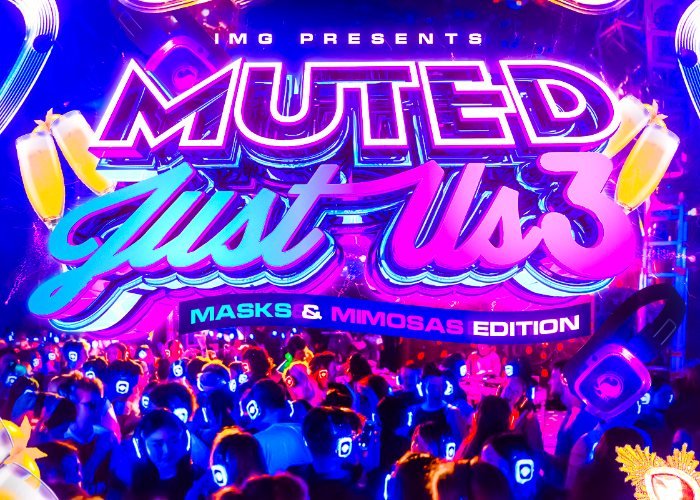 MUTED "Just US" 3, MASKS & MIMOSAS