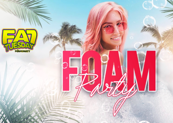 The 5th Annual Mardi Gras Fat Tuesday with The Biggest FOAM Party.